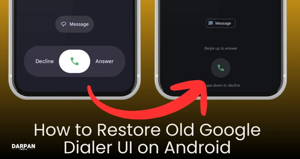 How to Restore the Old Google Dialer UI