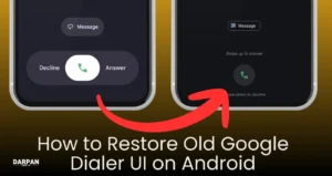 How to Restore the Old Google Dialer UI